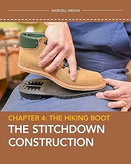 The Stitchdown Construction - A Comprehensive Step-By-Step Guide: Chapter 4: Hiking Boot product image