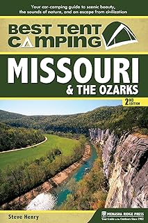 Best Tent Camping: Missouri & the Ozarks: Your Car-Camping Guide to Scenic Beauty, the Sounds of Nature, and an Escape from Civilization product image