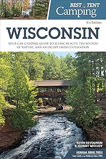 Best Tent Camping: Wisconsin: Your Car-Camping Guide to Scenic Beauty, the Sounds of Nature, and an Escape from Civilization product image